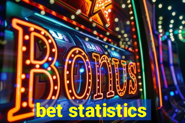 bet statistics