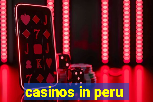 casinos in peru