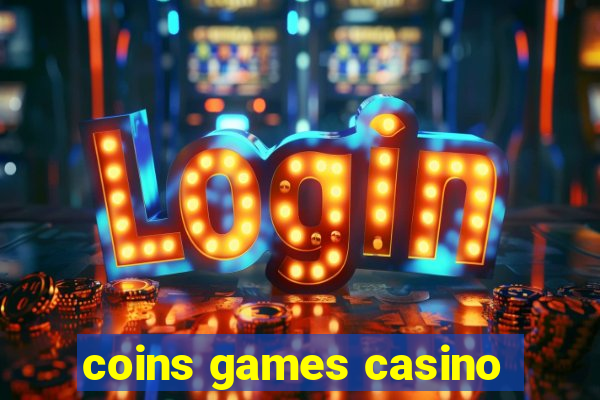 coins games casino