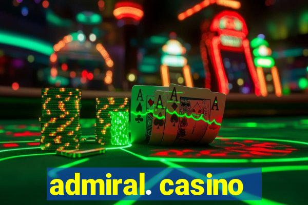 admiral. casino