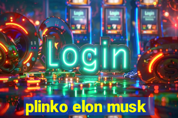 plinko elon musk