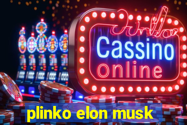 plinko elon musk