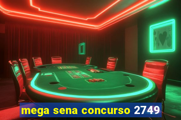 mega sena concurso 2749