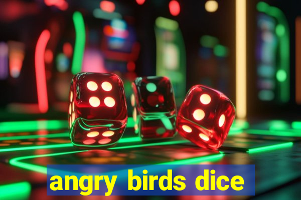 angry birds dice