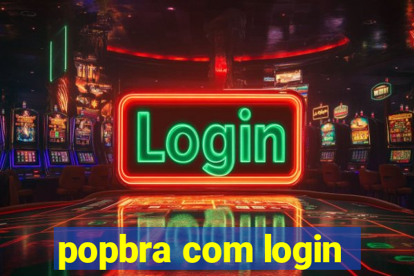 popbra com login