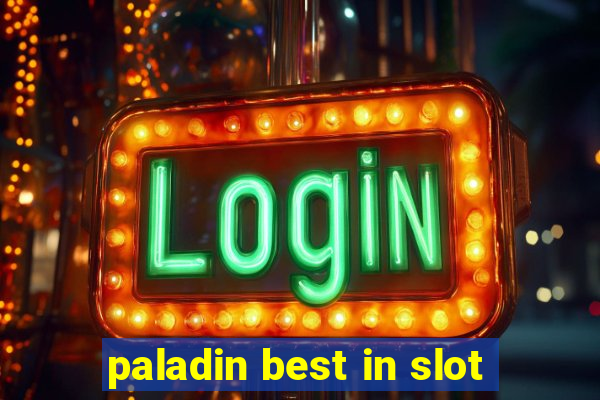 paladin best in slot