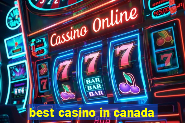 best casino in canada