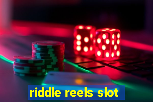 riddle reels slot