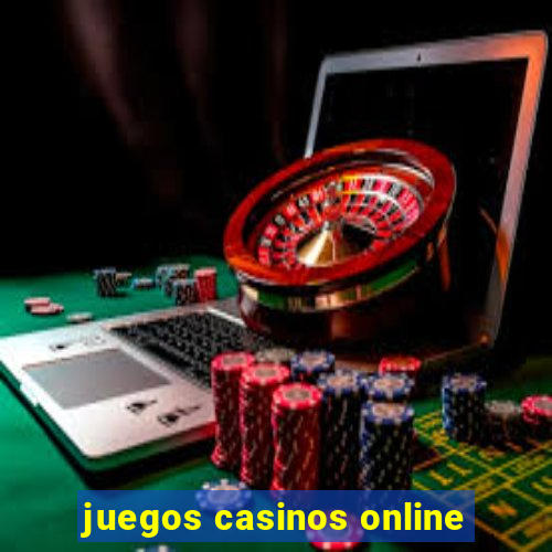 juegos casinos online