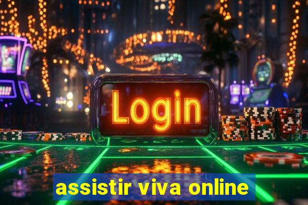 assistir viva online