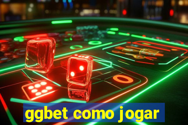 ggbet como jogar