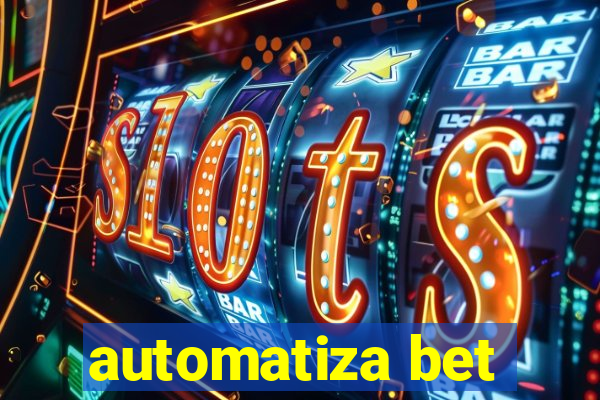 automatiza bet