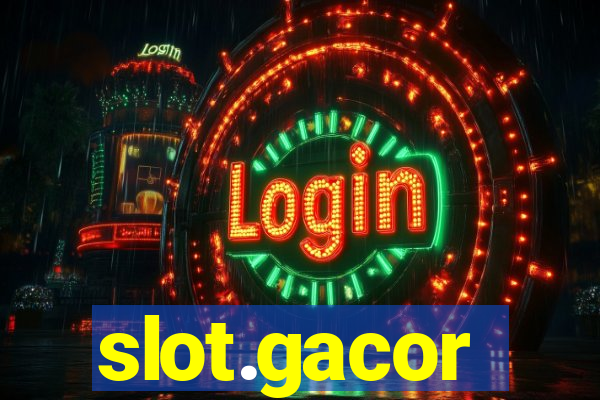 slot.gacor