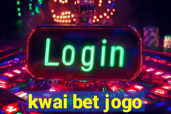 kwai bet jogo