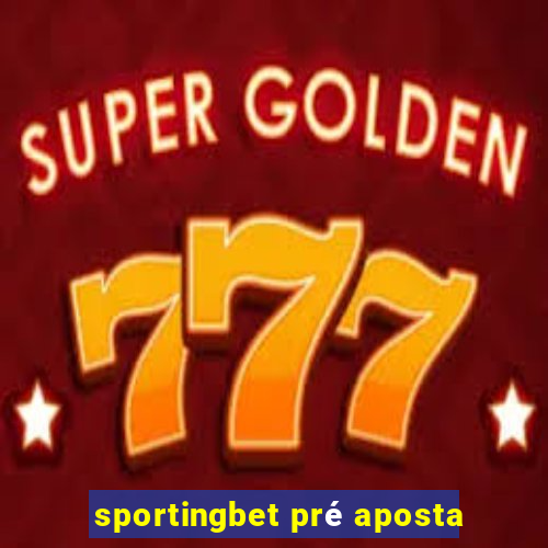 sportingbet pré aposta