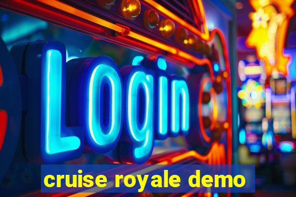 cruise royale demo