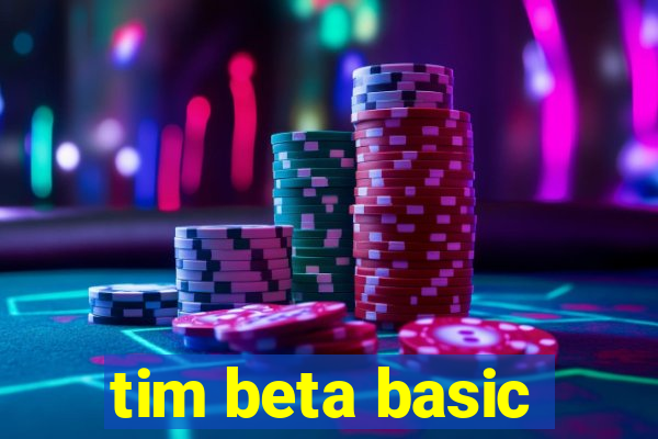 tim beta basic