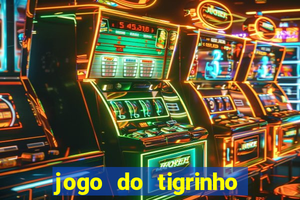 jogo do tigrinho falso para brincar