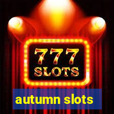 autumn slots