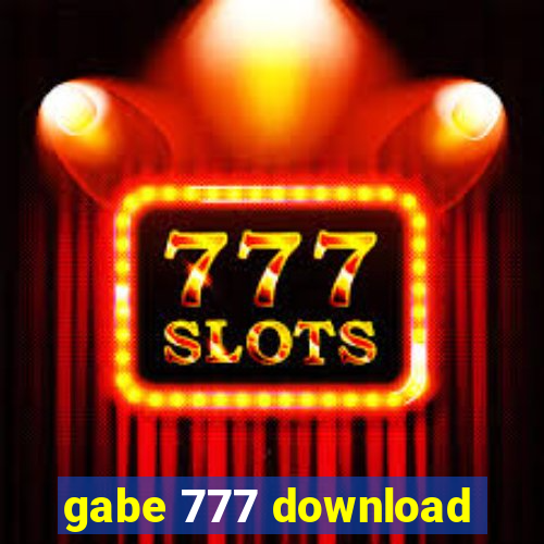 gabe 777 download