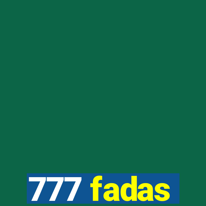 777 fadas