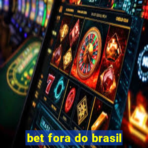 bet fora do brasil