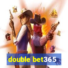 double bet365