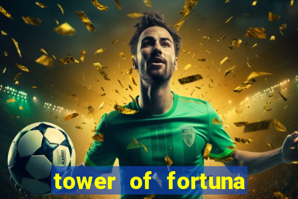 tower of fortuna slot online