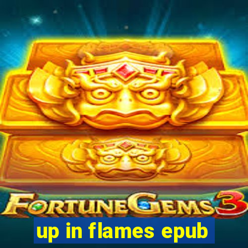 up in flames epub