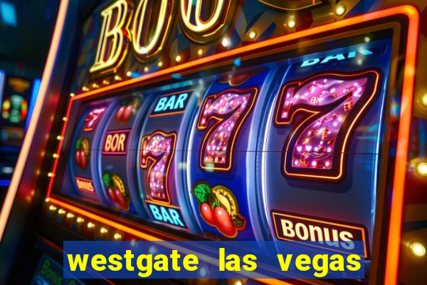 westgate las vegas hotel & casino