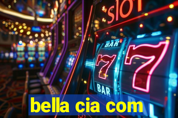 bella cia com