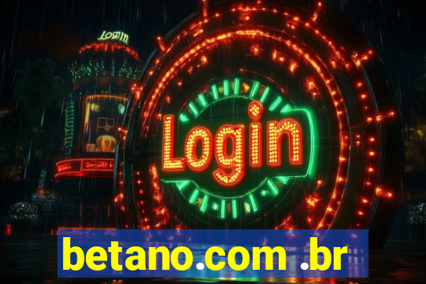 betano.com .br