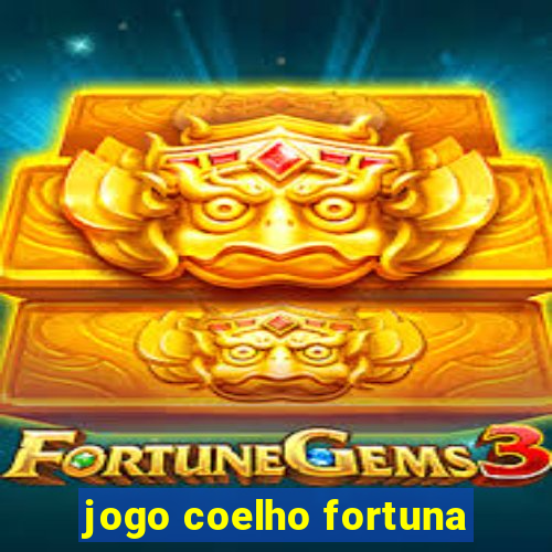 jogo coelho fortuna