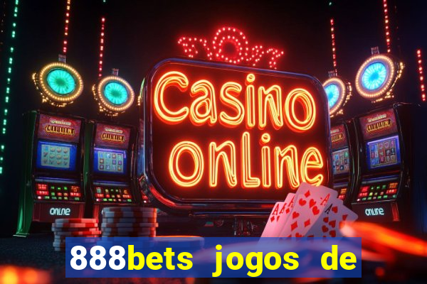 888bets jogos de hoje apostas