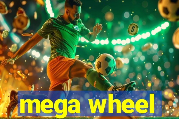 mega wheel