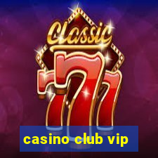 casino club vip