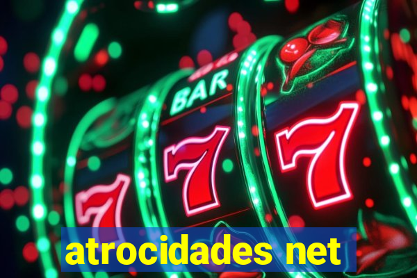 atrocidades net