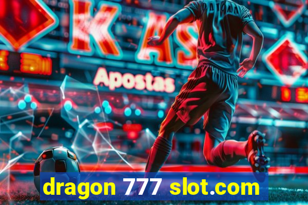 dragon 777 slot.com