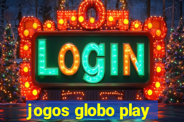 jogos globo play