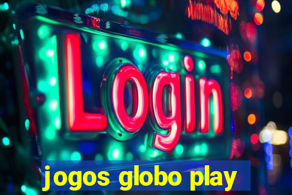 jogos globo play