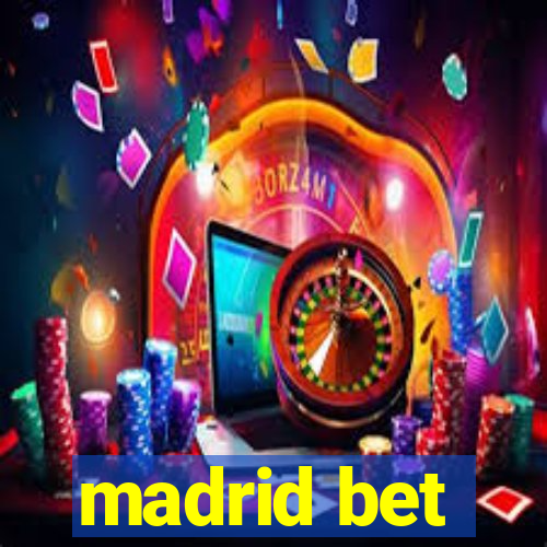 madrid bet