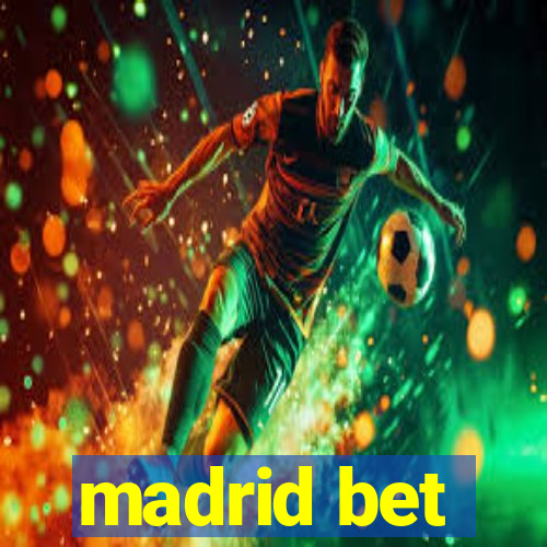 madrid bet