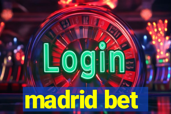 madrid bet