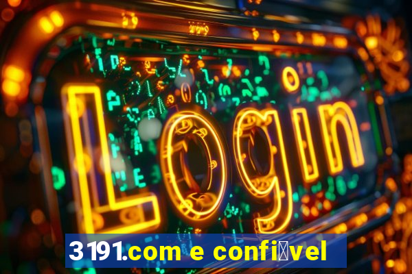 3191.com e confi谩vel