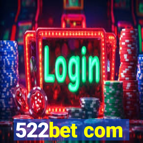 522bet com