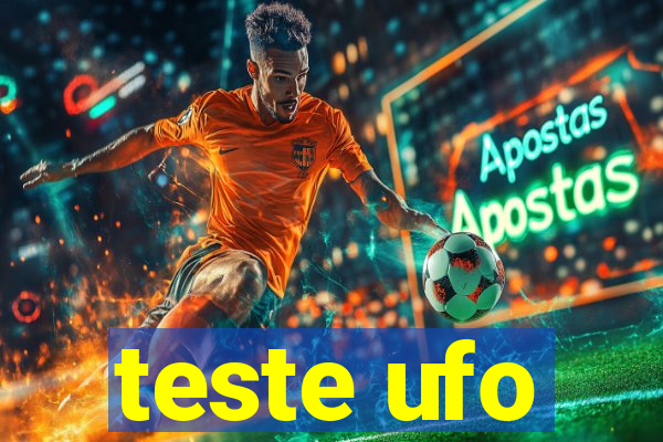 teste ufo