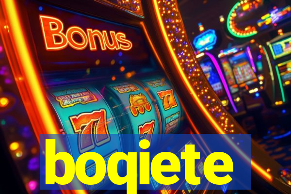 boqiete