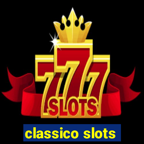 classico slots