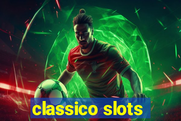 classico slots