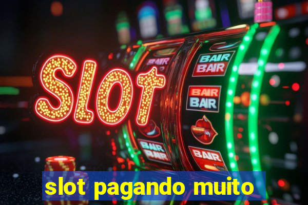 slot pagando muito